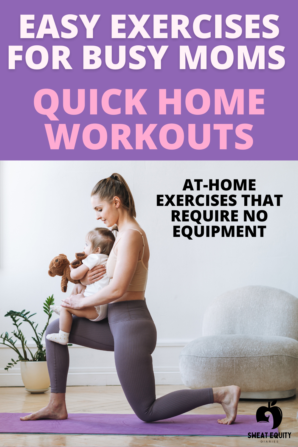 Easy Exercises To Do At Home For Busy Moms